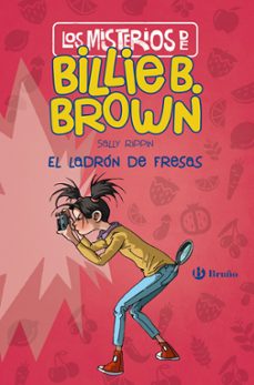 los misterios de billie b. brown 4: el ladron de fresa-9788469627266