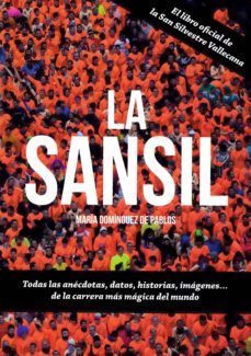 la sansil: el libro oficial de la san silvestre vallecana-maria dominguez de pablos-9788469772966