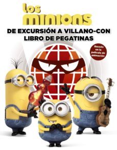 los minions. de excursion a villano-con. libro de pegatinas-trey king-9788469807866
