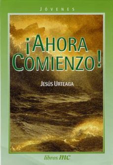 ahora comienzo-jesus urteaga loidi-9788471184566