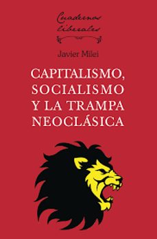 capitalismo, socialismo y la trampa neoclásica-javier g. milei-9788472099166