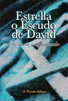 estrella o escudo de david: historia y significado-vicente zalaya-9788472131866