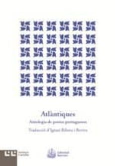 atlantiques: antologia de poetes portuguesos-9788472268166