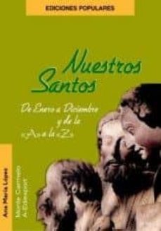 nuestros santos de enero a diciembre y de la a la z-ana m lopez-9788472397866