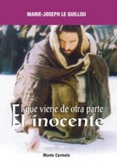 el que viene de otra parte: el inocente-m.j. le guillou-9788472399266