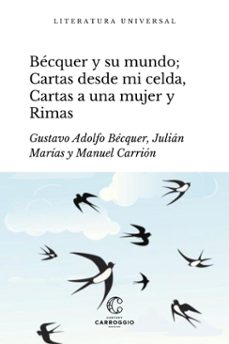 becquer y su mundo; cartas desde mi celda, cartas literarias a una mujer y rimas (ebook)-gustavo adolfo becquer-manuel carrion-9788472545366
