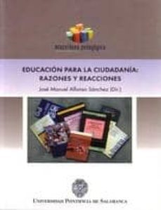 educacion para la ciudadania: razones y reacciones-jose manuel alfonso sanchez-9788472998766