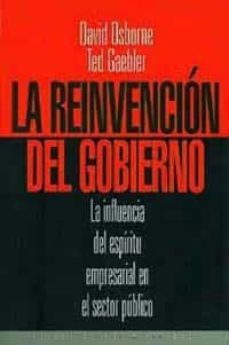 la reinvencion del gobierno: la influencia del espiritu empresari al en el sector publico-david osborne-9788475099866