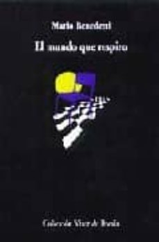 el mundo que respiro-mario benedetti-9788475229966
