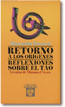 retorno a los origenes: reflexiones sobre el tao-huanchu daoren-9788476407066