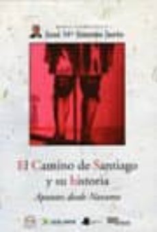 el camino de santiago y su historia: apuntes desde navarra-9788476816066