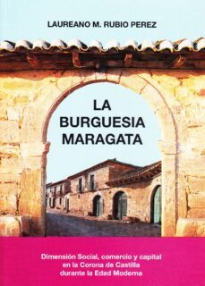 la burguesia maragata-laureano m. rubio perez-9788477194866