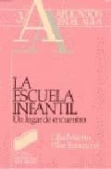 escuela infantil: un lugar de encuentro-lilia martin vioudy-9788477380566