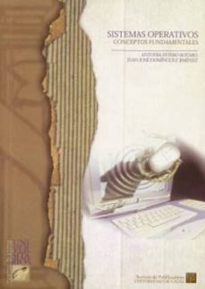 sistemas operativos: conceptos fundamentales-antonia estero botaro-juan jose dominguez jimenez-9788477867166