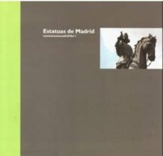 estatuas de madrid (monumentamadrid vol i)-9788478127566