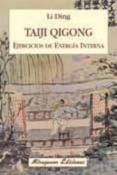 taiji qigong. ejercicios de energia interna. apuntes intercultura les de sanacion para el siglo xxi-9788478133666