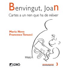 benvingut, joan cartes a un nen que ha de neixer-francesco tonucci-maria novo-9788478274666