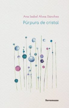 purpura de cristal-ana isabel alvea sanchez-9788478397266