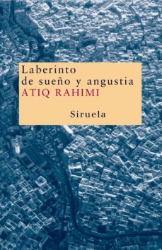 laberinto de sueño y angustia-atiq rahimi-9788478449866