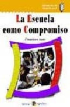 la escuela como compromiso-9788478842766