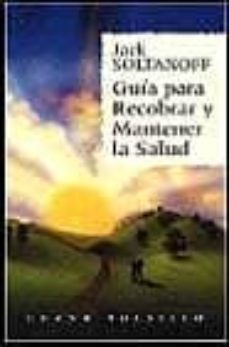 guia para recobrar y mantener la salud-jack soltanoff-9788479533366