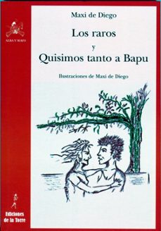 los raros y quisimos tanto a bapu-maxi de diego-9788479604066