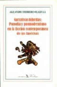 narrativas hibridas: parodia y posmodernismo en la ficcion contem poranea de las americas-9788479621766