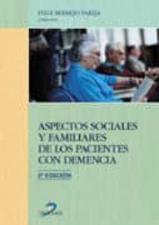 aspectos sociales y familiares de los pacientes con demencia (2ª ed.)-9788479786366