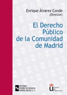 el derecho publico de la comunidad de madrid: comentarios al xx a niversario del estatuto de autonomia-9788480045766
