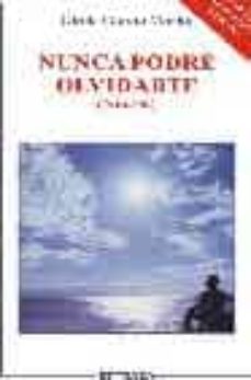 nunca podre olvidarte (novela)-gisela garcia martin-9788480172066