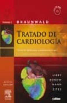 braunwald: tratado de cardiologia: texto de medicina cardiovascul ar (2 vols.) (incluye e-edition + cd-rom) (8ª ed.)-p. libby-9788480863766