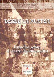 desde la platea. estudios sobre el teatro decimononico-9788481025866