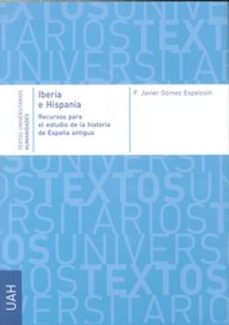 iberia e hispania. recursos para el estudio de la historia de esp aña antigua-9788481389166