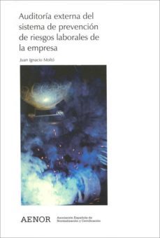 auditoria externa del sistema de prevencion de riesgos laborales de la empresa-juan ignacio molto garcia-9788481433166