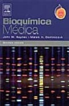 bioquimica medica (2ª ed.)-john baynes-marek dominiczak-9788481748666