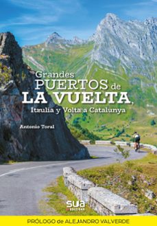 grandes puertos de la vuelta, itzulia y volta a catalunya-antonio toral-9788482167466