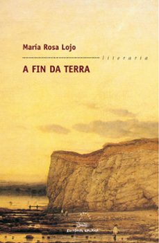 a fin da terra-maria rosa lojo-9788482888866