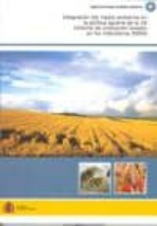 integracion del medio ambiente en la politica agraria de la ue: i nforme de evaluacion basado en los indicadores irena-9788483203866