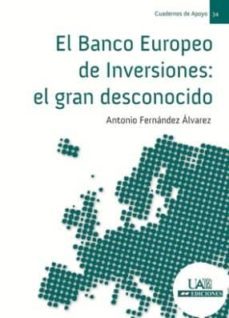 el banco europeo de inversiones: el gran desconocido-antonio fernandez alvarez-9788483442166