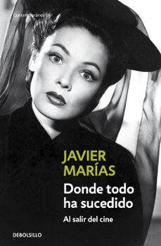 donde todo ha sucedido-javier marias-9788483465066