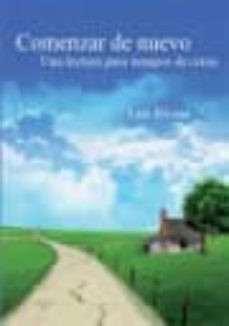 comenzar de nuevo: una lectura para tiempos de crisis (2ª ed.)-luis rivero-9788483523766