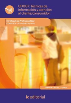 (i.b.d.) tecnicas de comunicacion y atencion al cliente/consumido r-maria jose garcia casermeiro-9788483644966