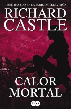 calor mortal (serie castle 5) (ebook)-richard castle-9788483659366