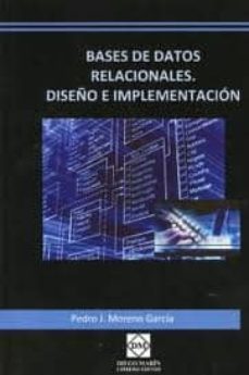 bases de datos relacionales: diseño e implementacion-pedro jose moreno garcia-9788484258766
