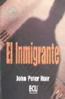 el inmigrante-john peter hair-9788484543466