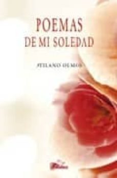 poemas de mi soledad-atilano olmos-9788484547266
