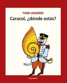 caracol, ¿donde estas?-tomi ungerer-9788484643166