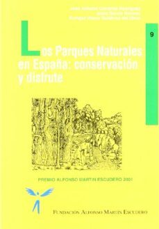 los parques naturales en españa: conservacion y disfrute-j. a. corraliza-9788484760566