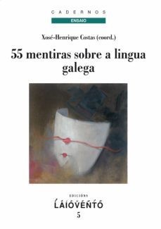 55 mentiras sobre a lingua galega (ebook)-xose henrique costas gonzalez-9788484872566