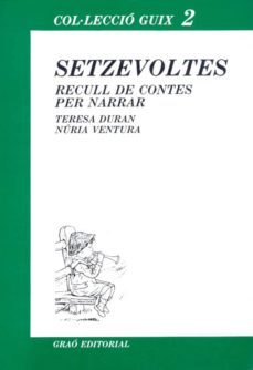 setzevoltes (recull de contes per narrar)-teresa duran-9788485729166